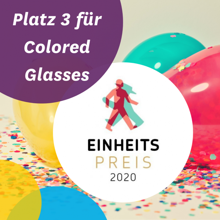 Platz 3 für Colored Glasses beim Einheitspreis 2020